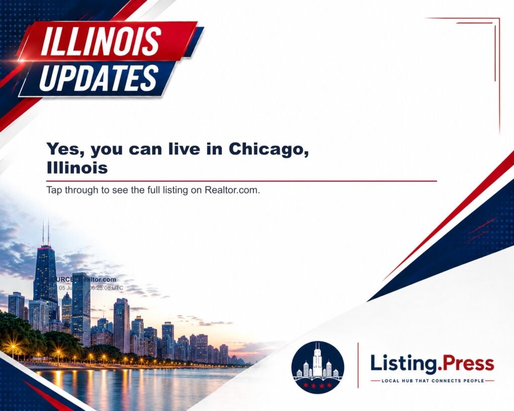 Yes, you can live in Chicago, Illinois