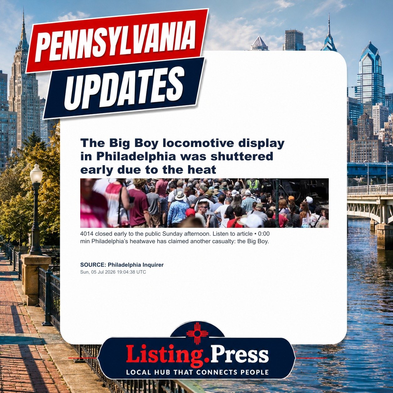 The Big Boy locomotive display in Philadelphia was shuttered early due to the heat