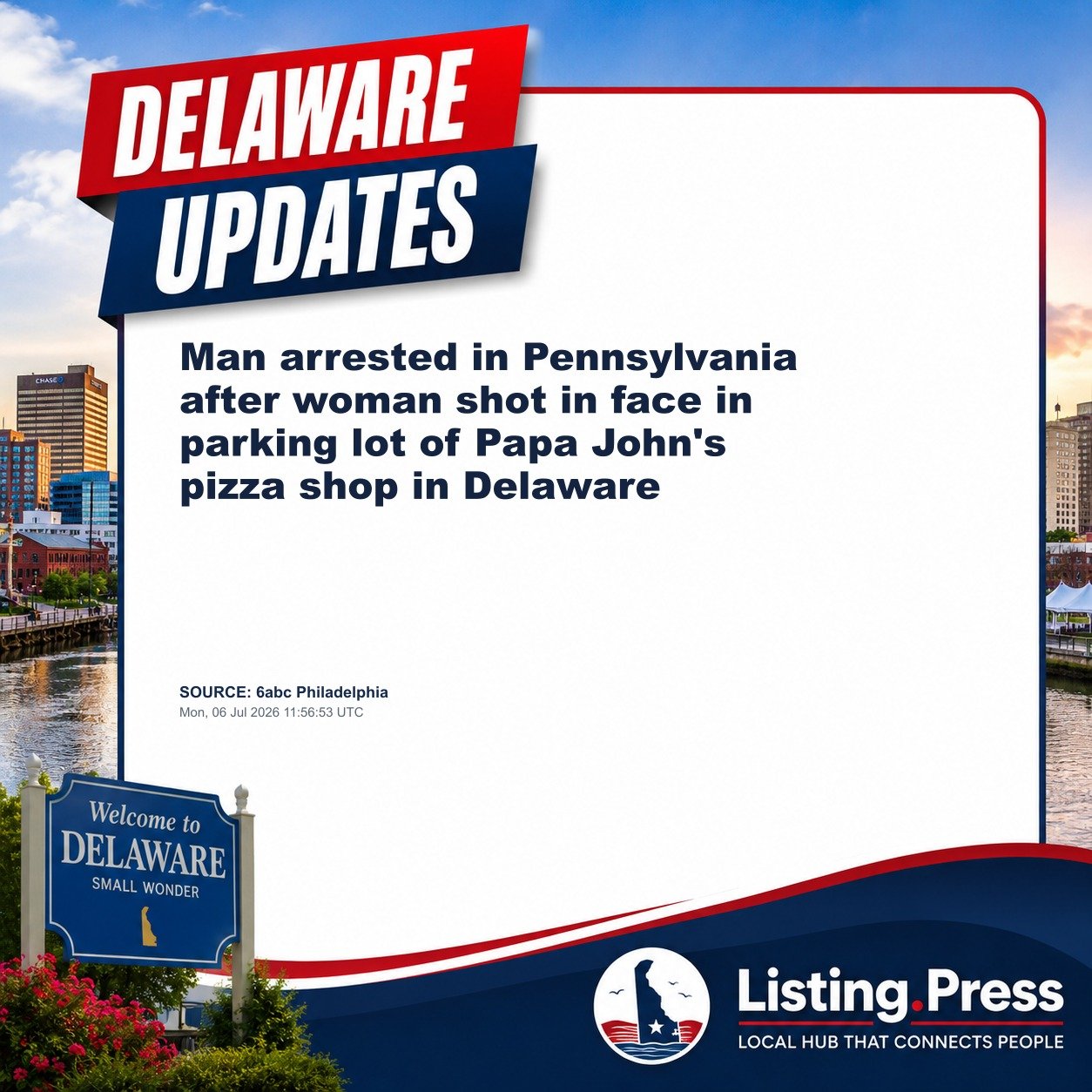 Man arrested in Pennsylvania after woman shot in face in parking lot of Papa John's pizza shop in Delaware