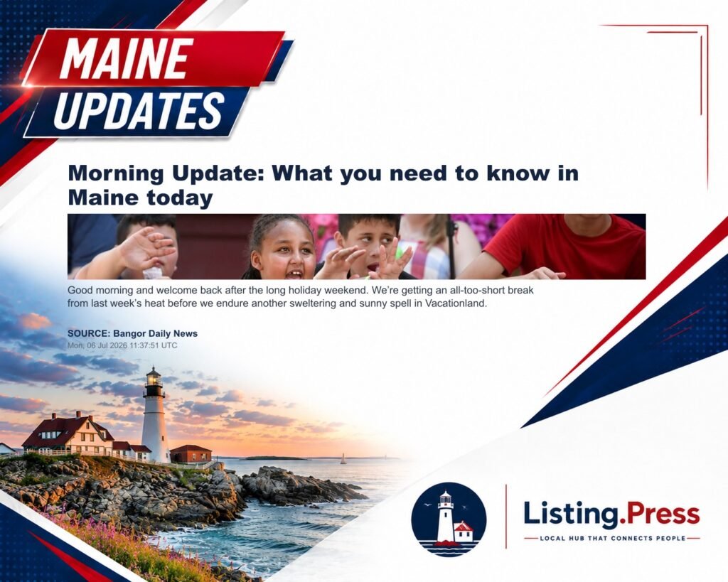 Morning Update: What you need to know in Maine today
