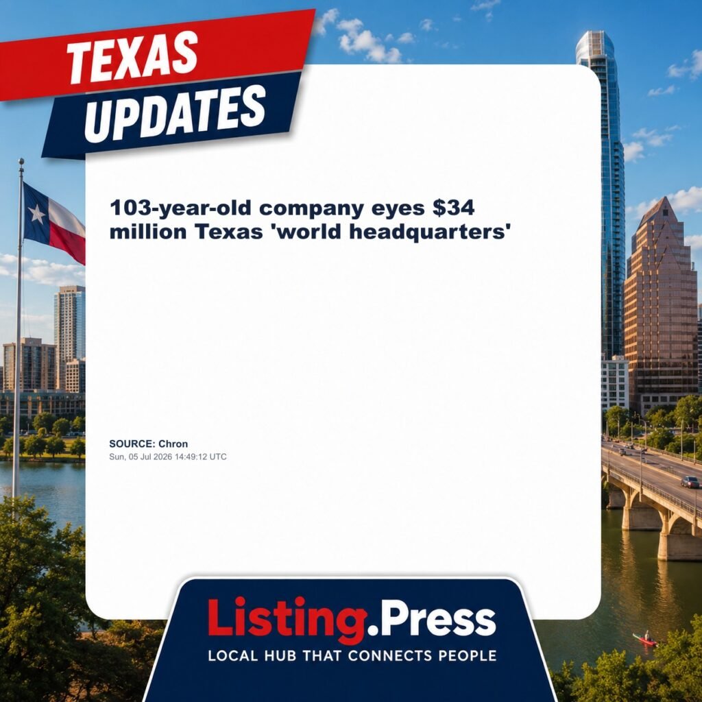 103-year-old company eyes $34 million Texas ‘world headquarters’