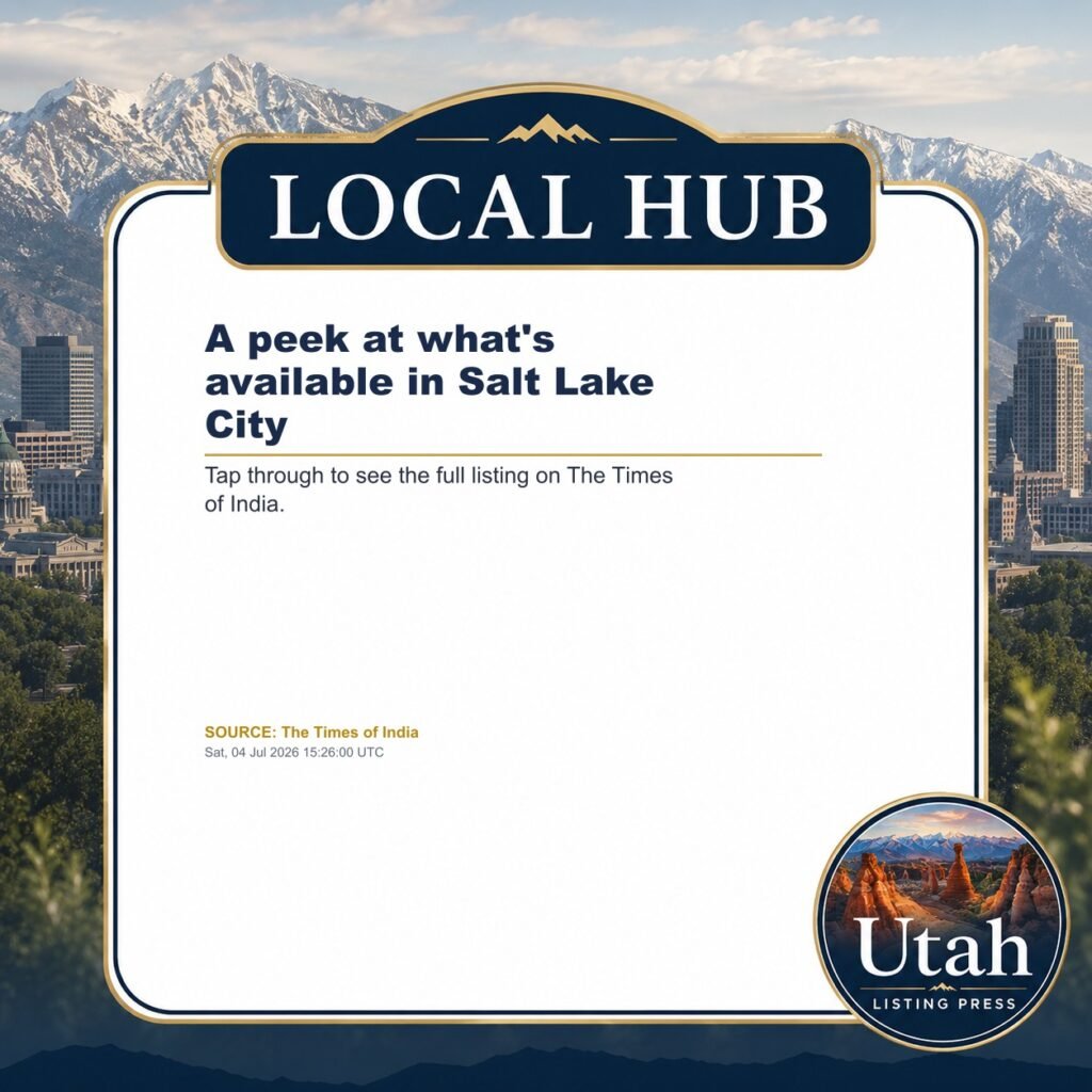 A peek at what’s available in Salt Lake City