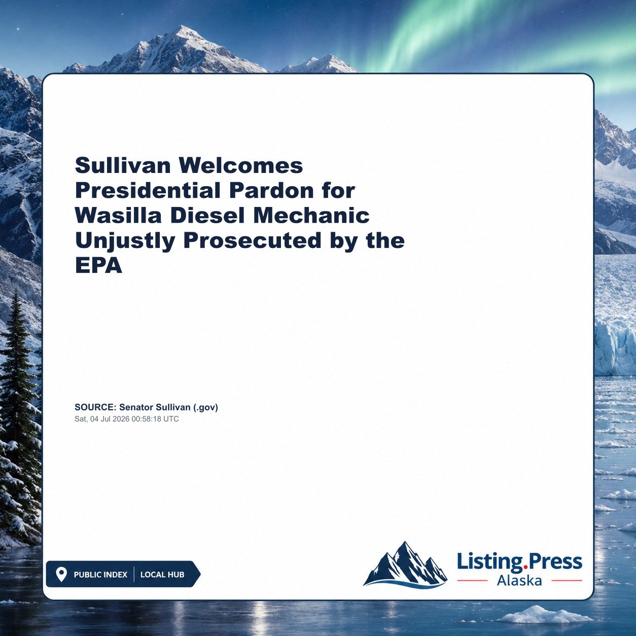 Sullivan Welcomes Presidential Pardon for Wasilla Diesel Mechanic Unjustly Prosecuted by the EPA