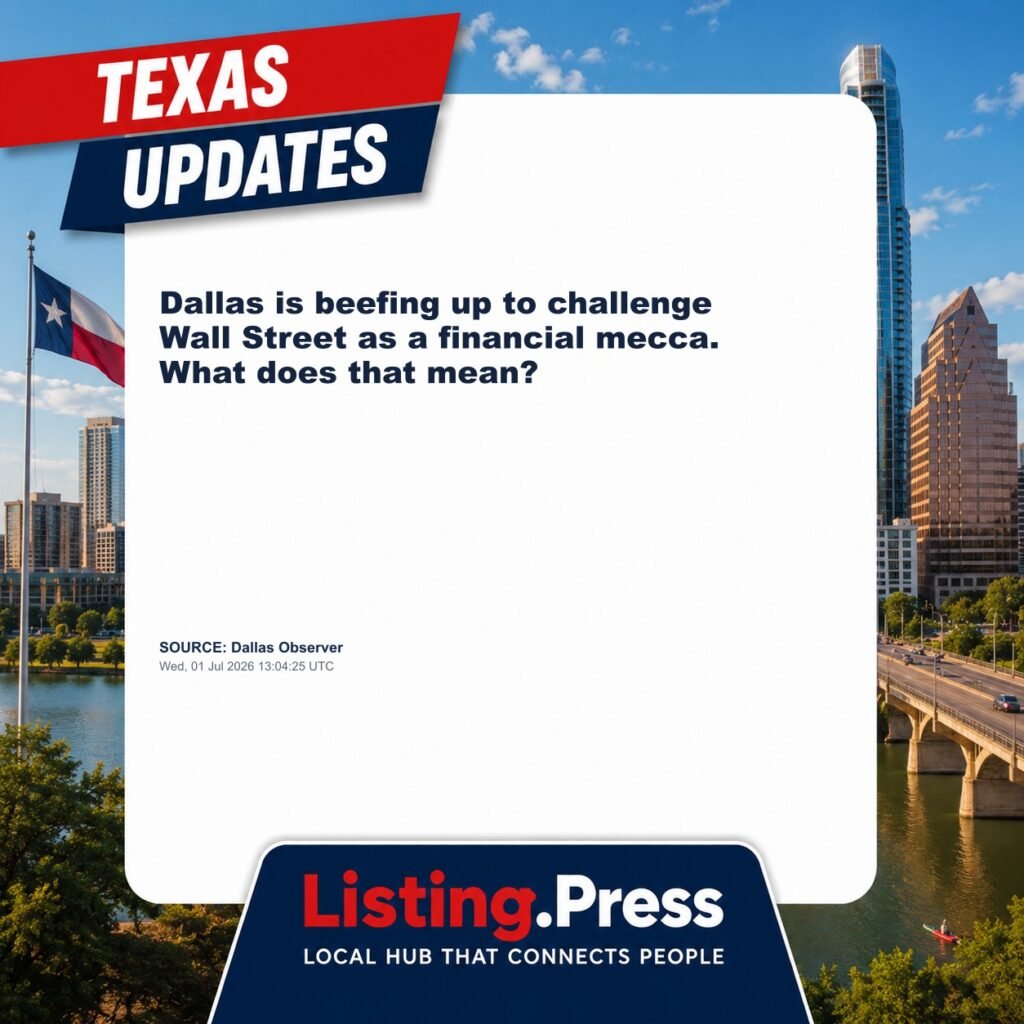 Dallas is beefing up to challenge Wall Street as a financial mecca. What does that mean?