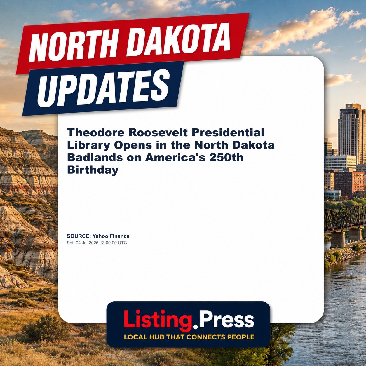 Theodore Roosevelt Presidential Library Opens in the North Dakota Badlands on America's 250th Birthday