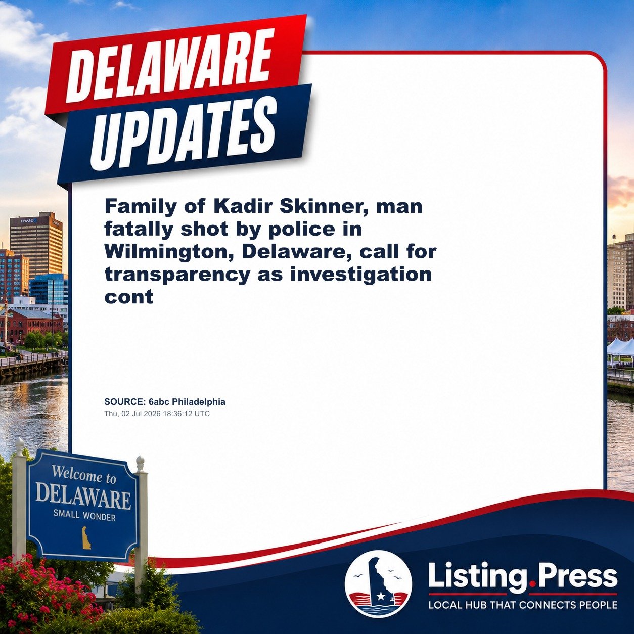 Family of Kadir Skinner, man fatally shot by police in Wilmington, Delaware, call for transparency as investigation cont