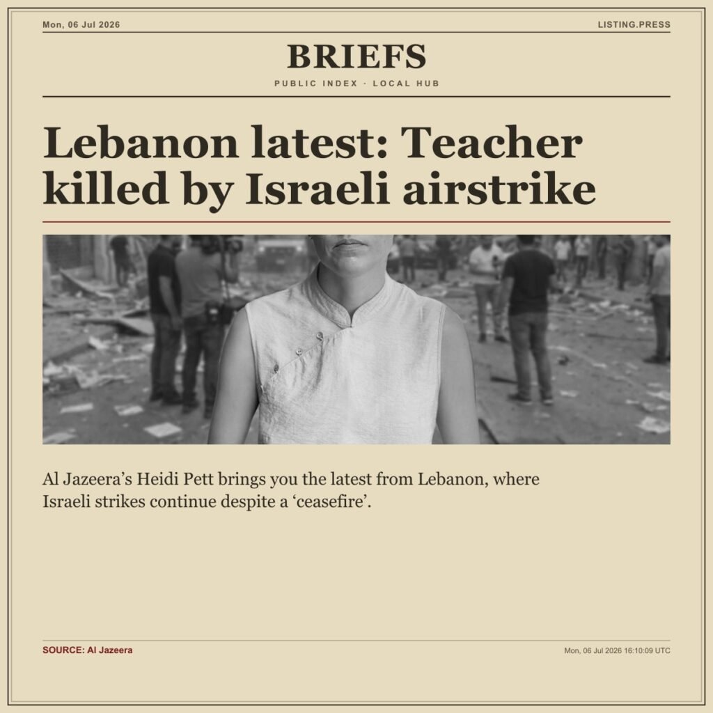 Lebanon latest: Teacher killed by Israeli airstrike