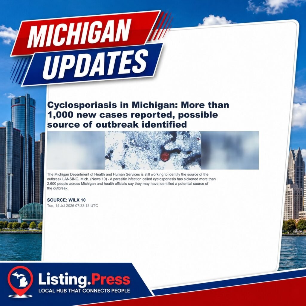 Cyclosporiasis in Michigan: More than 1,000 new cases reported, possible source of outbreak identified