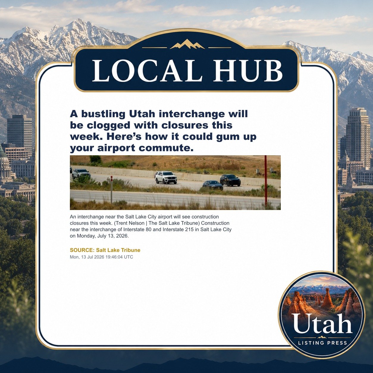 A bustling Utah interchange will be clogged with closures this week. Here’s how it could gum up your airport commute.