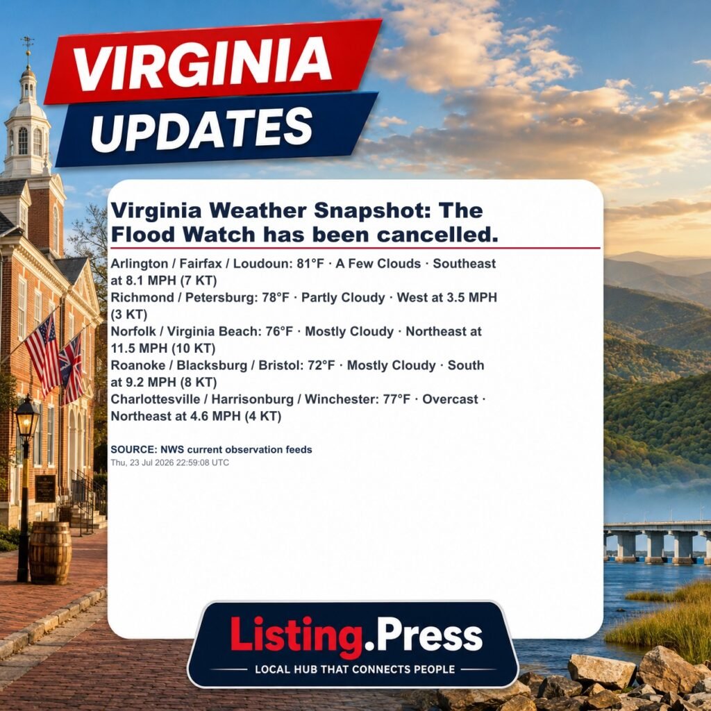 Virginia Weather Snapshot: The Flood Watch has been cancelled.