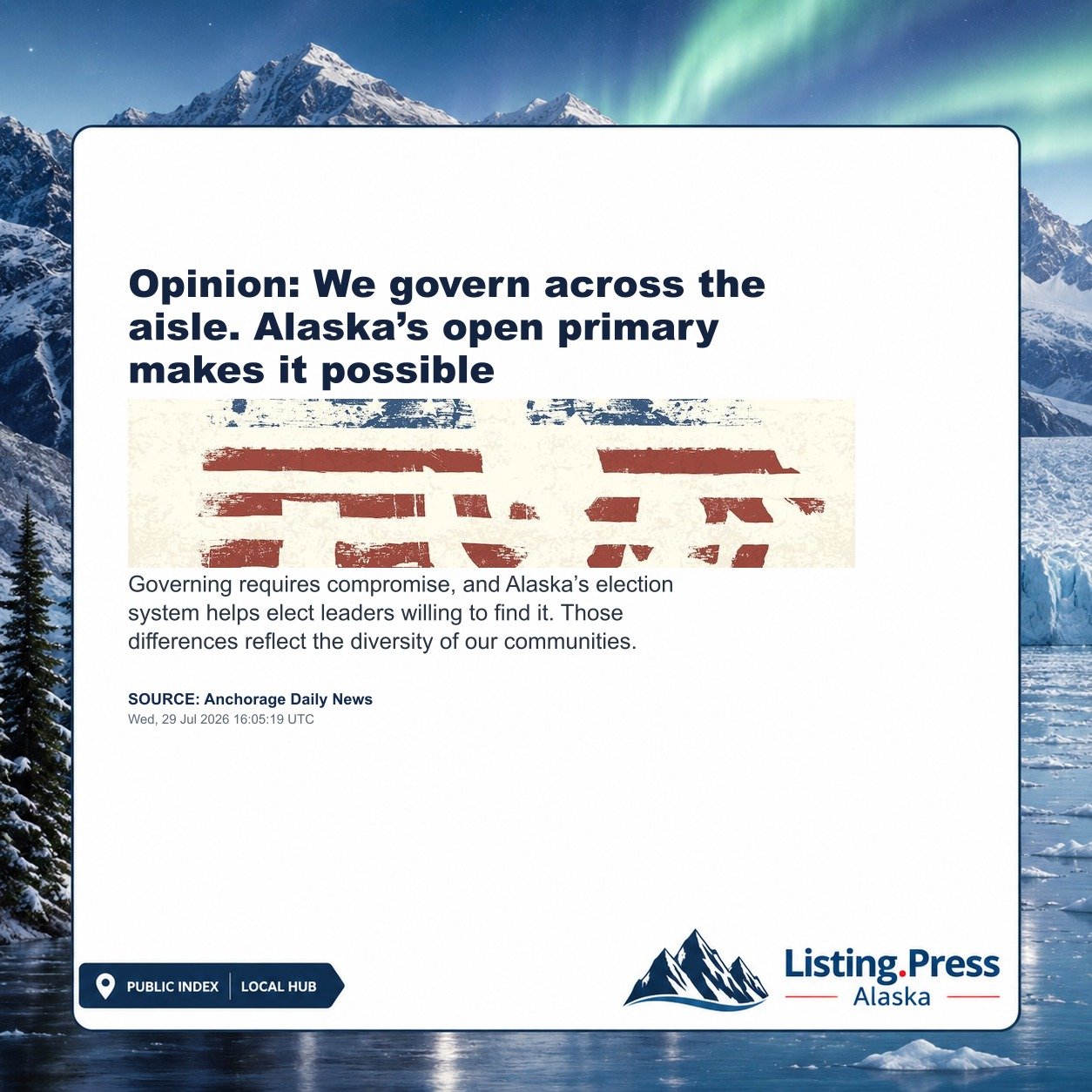 Opinion: We govern across the aisle. Alaska’s open primary makes it possible