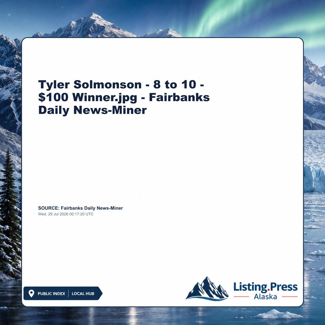 Tyler Solmonson - 8 to 10 - $100 Winner.jpg - Fairbanks Daily News-Miner