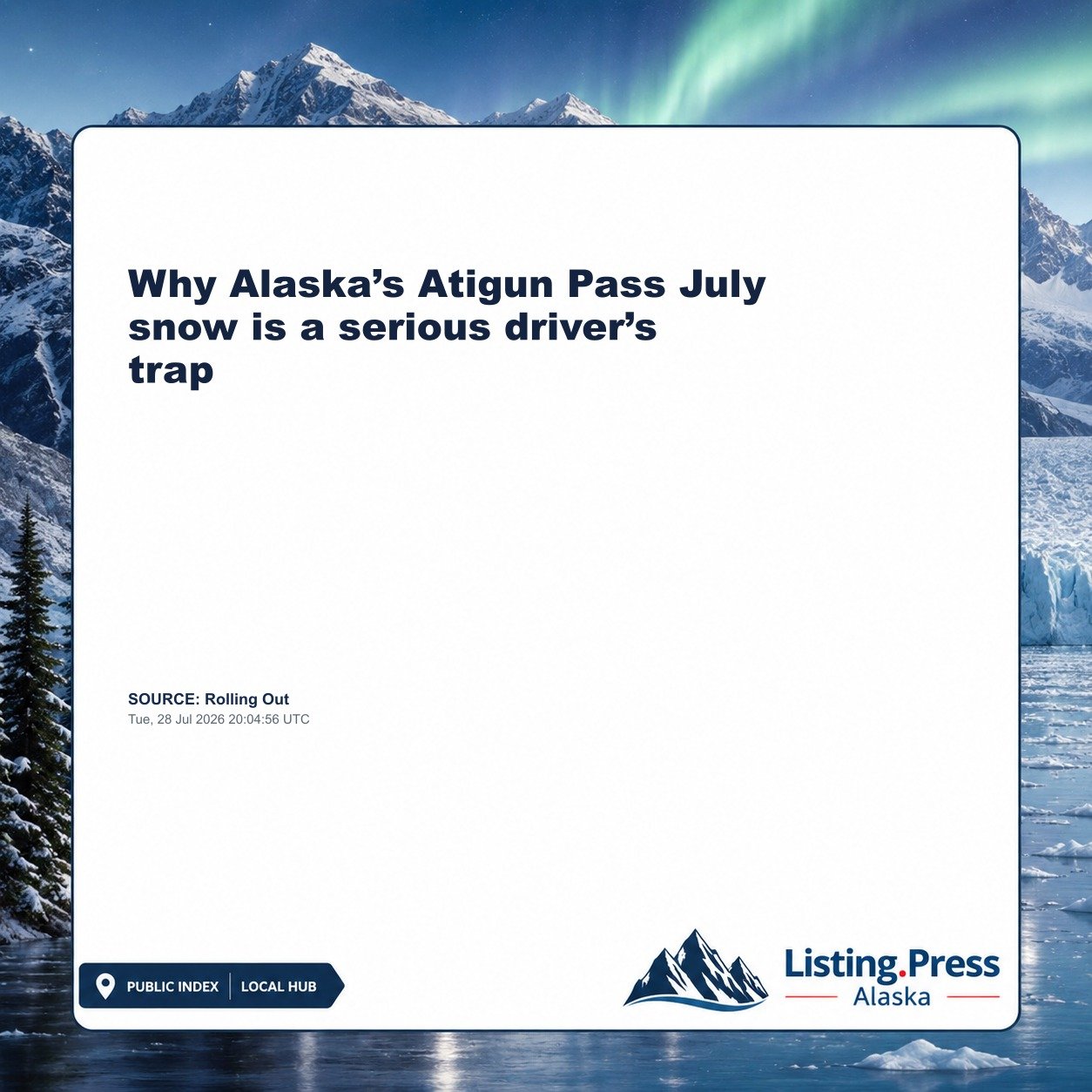 Why Alaska’s Atigun Pass July snow is a serious driver’s trap