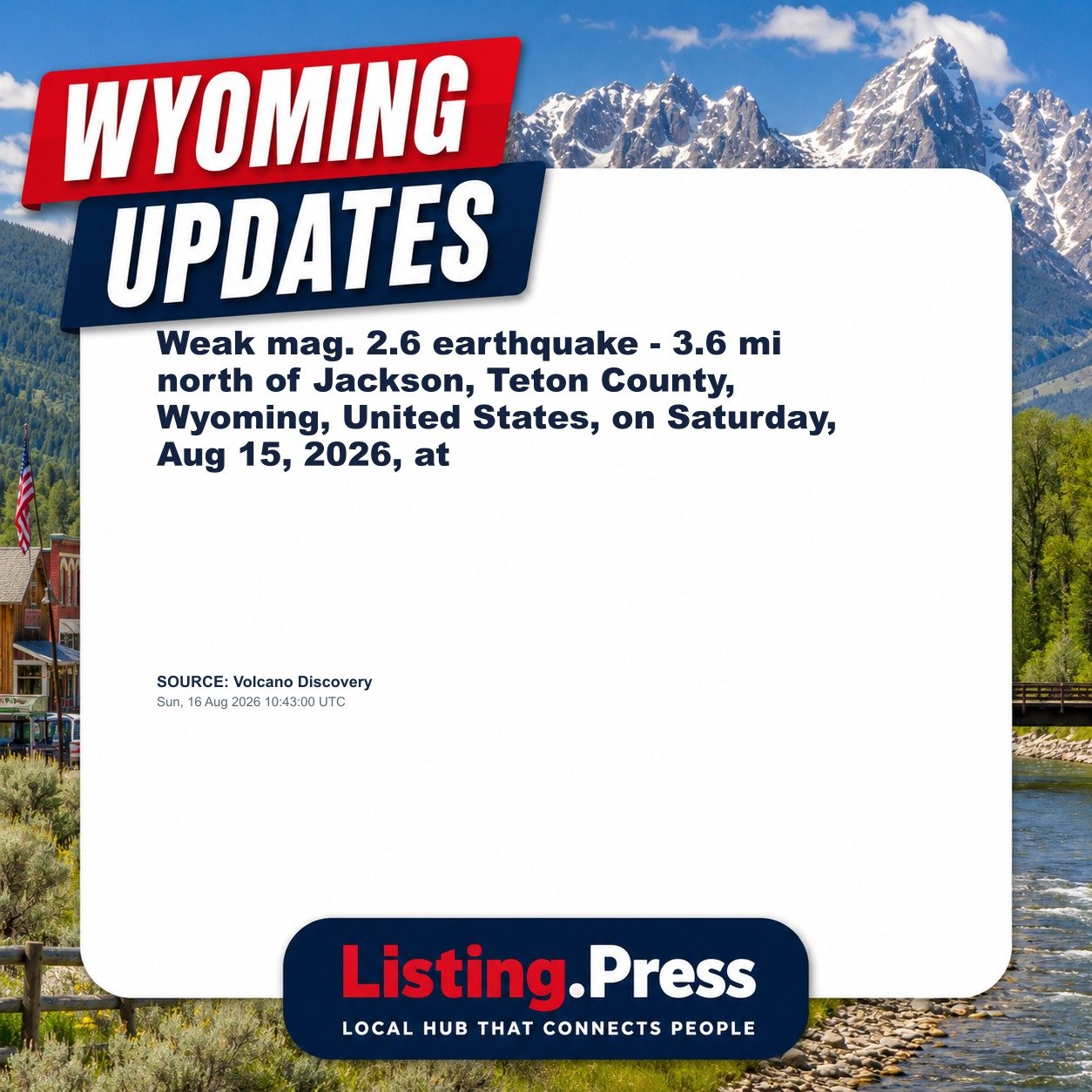Weak mag. 2.6 earthquake - 3.6 mi north of Jackson, Teton County, Wyoming, United States, on Saturday, Aug 15, 2026, at