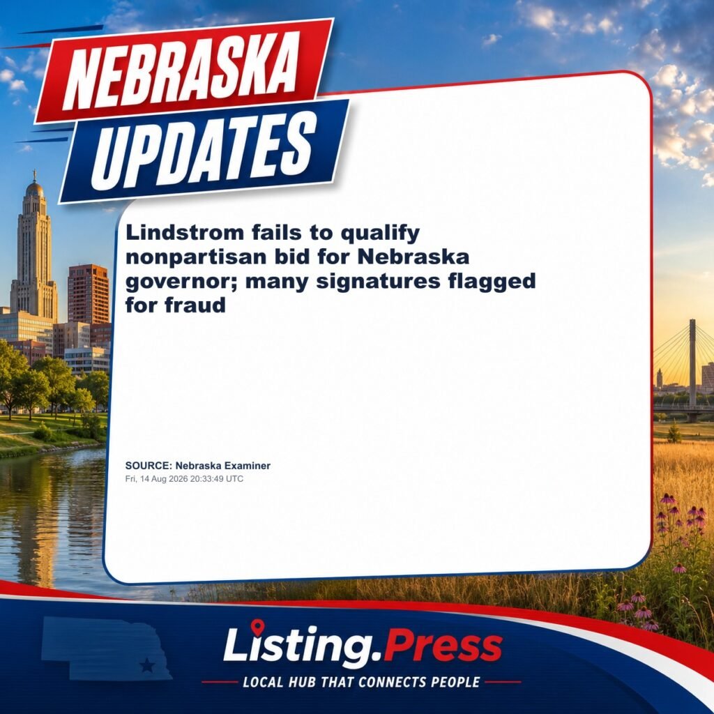 Lindstrom fails to qualify nonpartisan bid for Nebraska governor; many signatures flagged for fraud