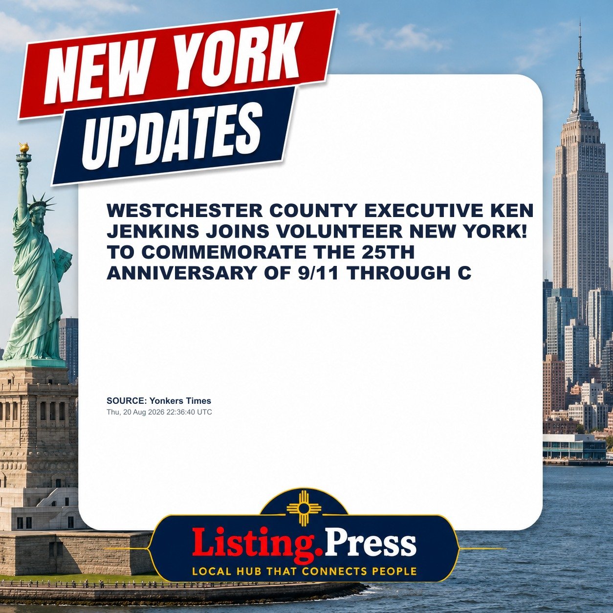 WESTCHESTER COUNTY EXECUTIVE KEN JENKINS JOINS VOLUNTEER NEW YORK! TO COMMEMORATE THE 25TH ANNIVERSARY OF 9/11 THROUGH C