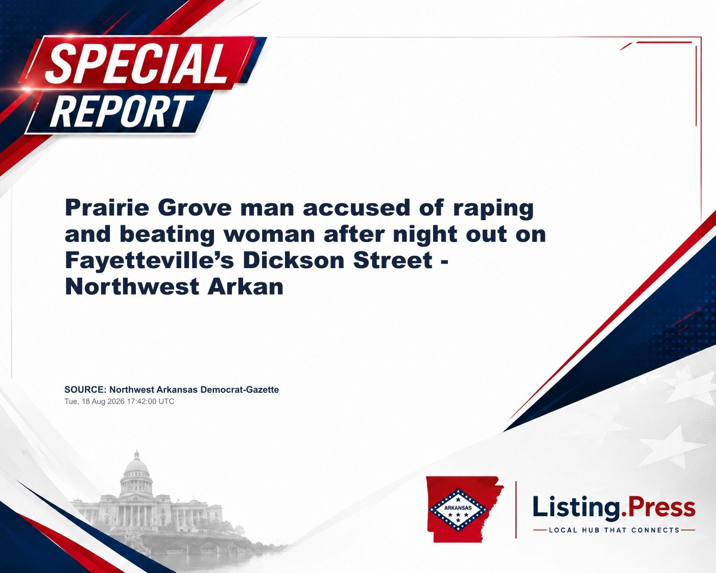 Prairie Grove man accused of raping and beating woman after night out on Fayetteville’s Dickson Street - Northwest Arkan