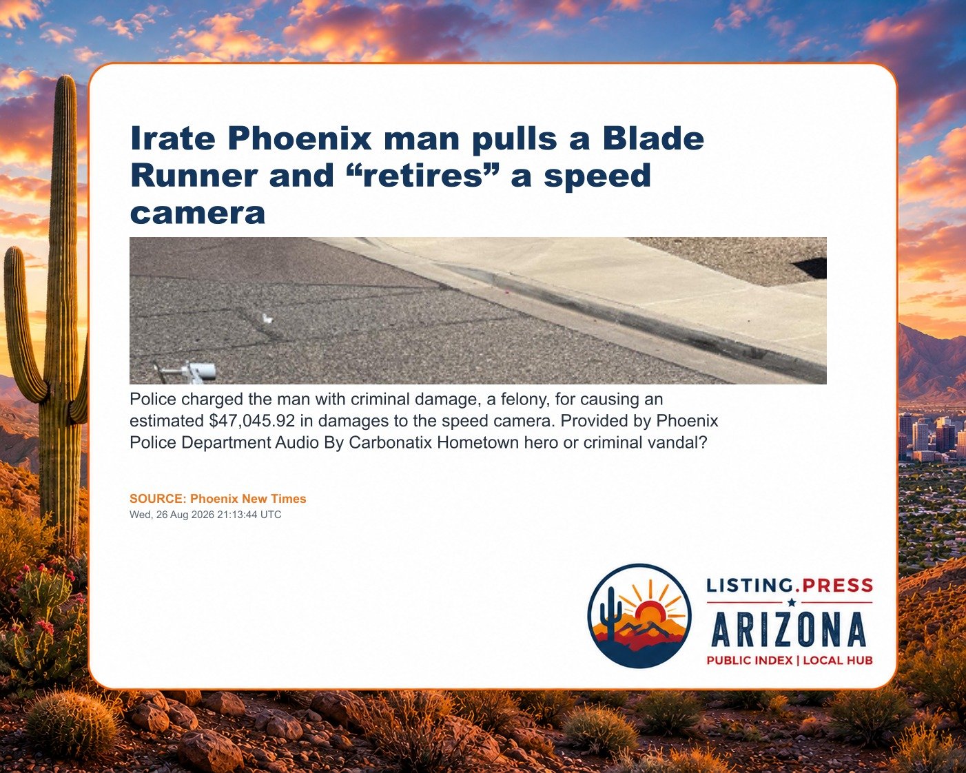 Irate Phoenix man pulls a Blade Runner and “retires” a speed camera