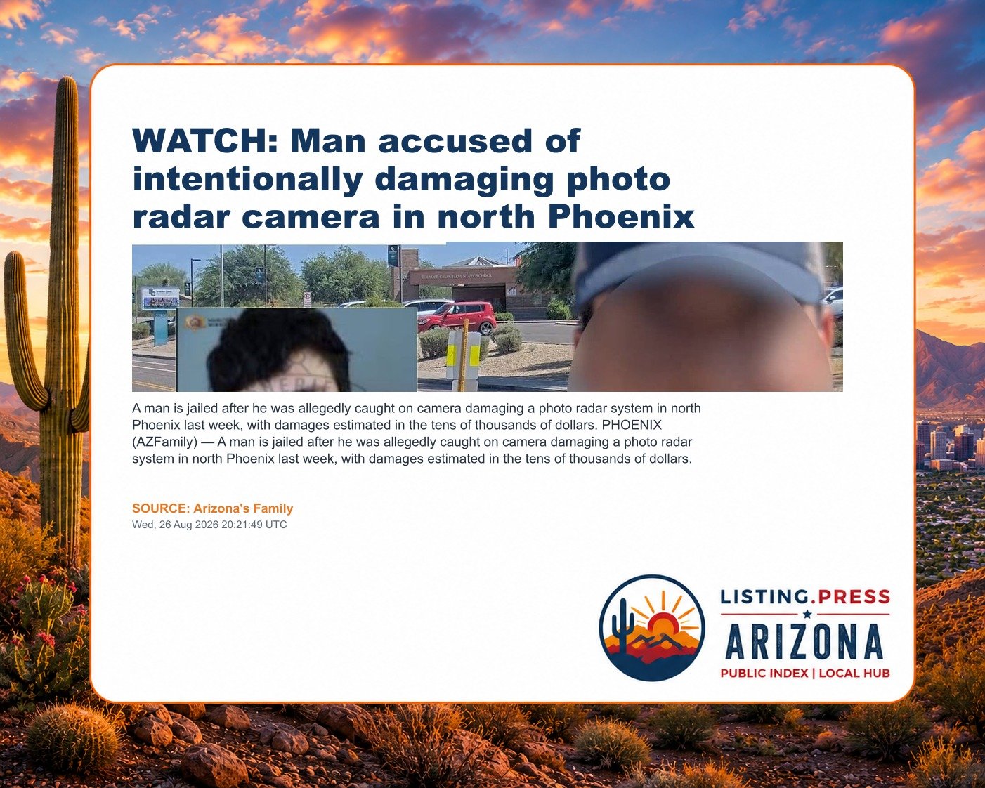 WATCH: Man accused of intentionally damaging photo radar camera in north Phoenix
