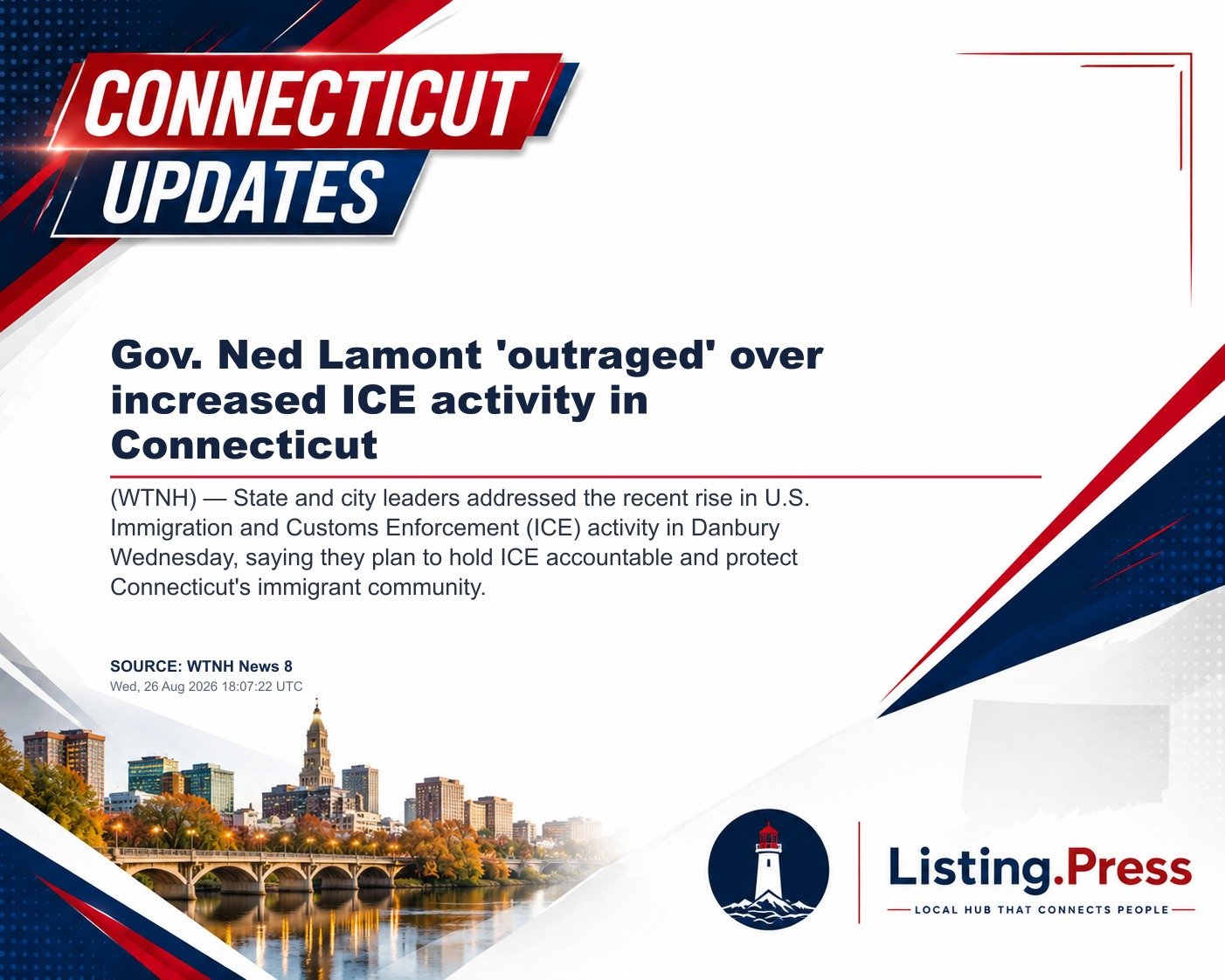 Gov. Ned Lamont 'outraged' over increased ICE activity in Connecticut