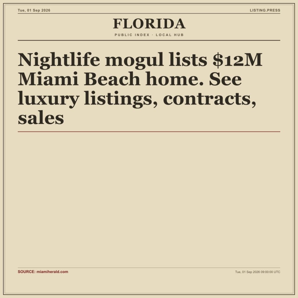 Nightlife mogul lists $12M Miami Beach home. See luxury listings, contracts, sales