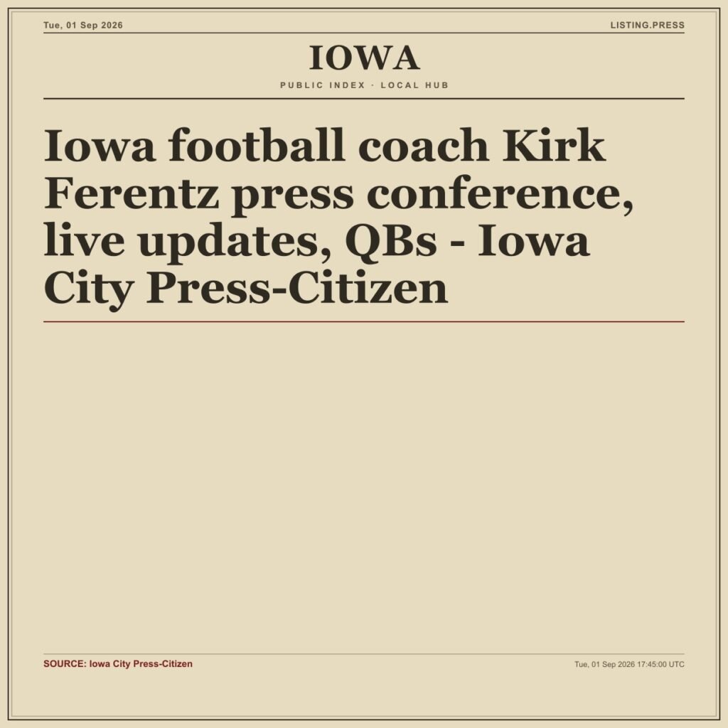 Iowa football coach Kirk Ferentz press conference, live updates, QBs – Iowa City Press-Citizen