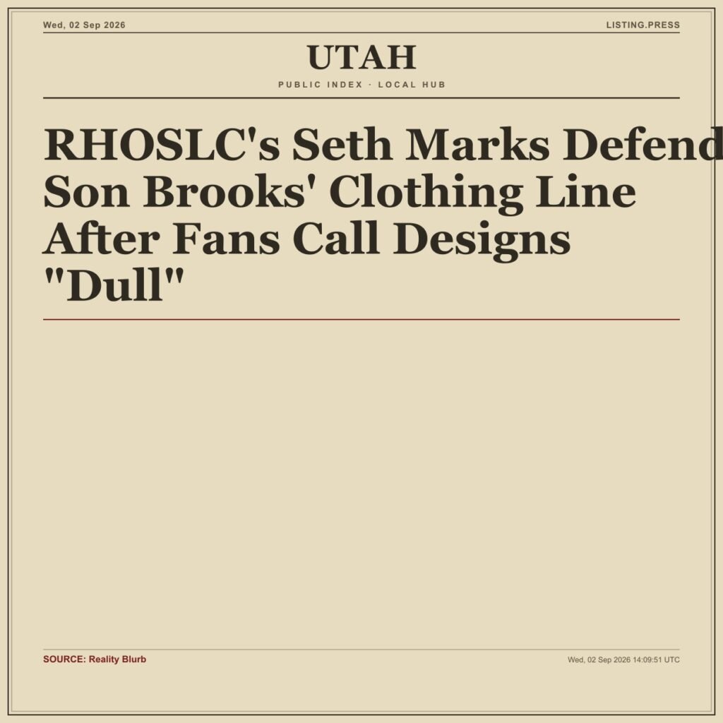 RHOSLC’s Seth Marks Defends Son Brooks’ Clothing Line After Fans Call Designs “Dull”