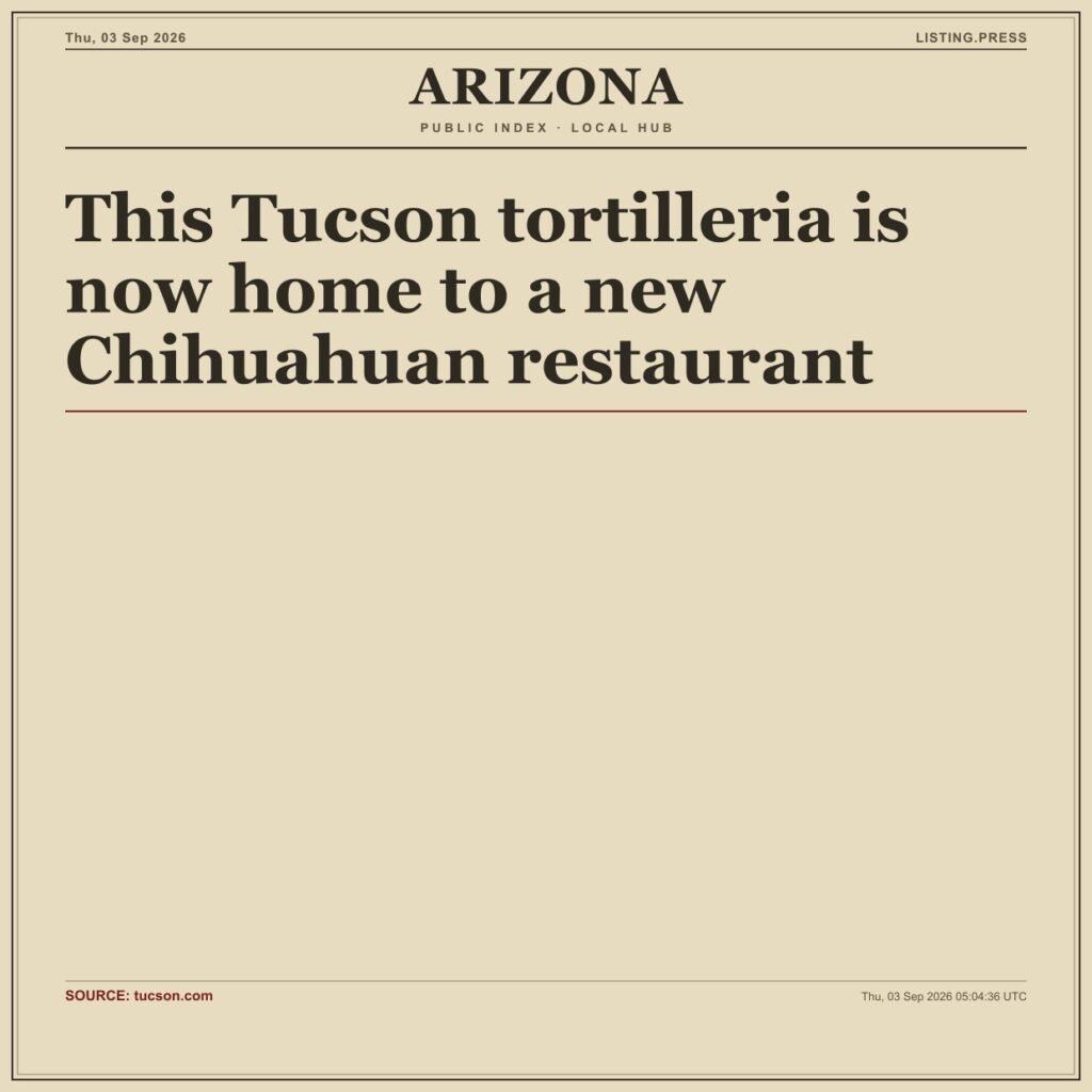 This Tucson tortilleria is now home to a new Chihuahuan restaurant
