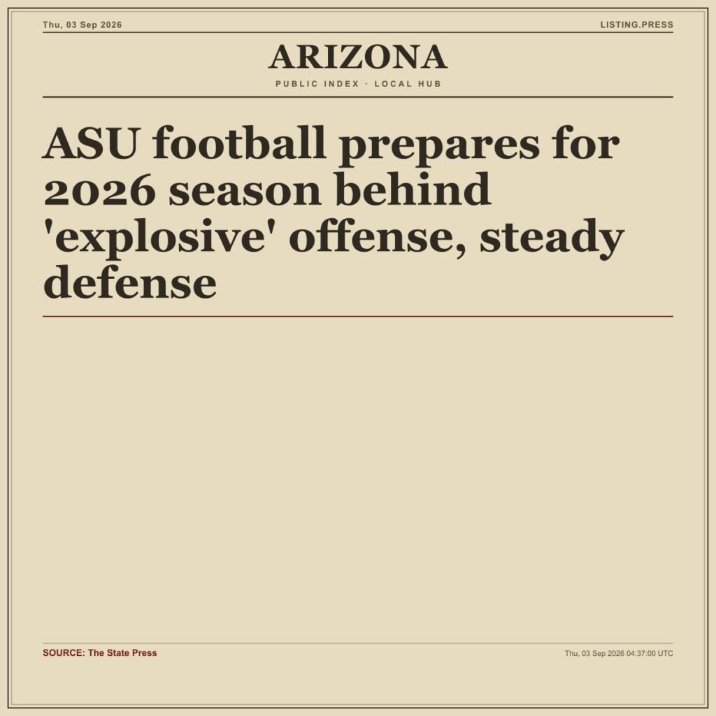 ASU football prepares for 2026 season behind ‘explosive’ offense, steady defense