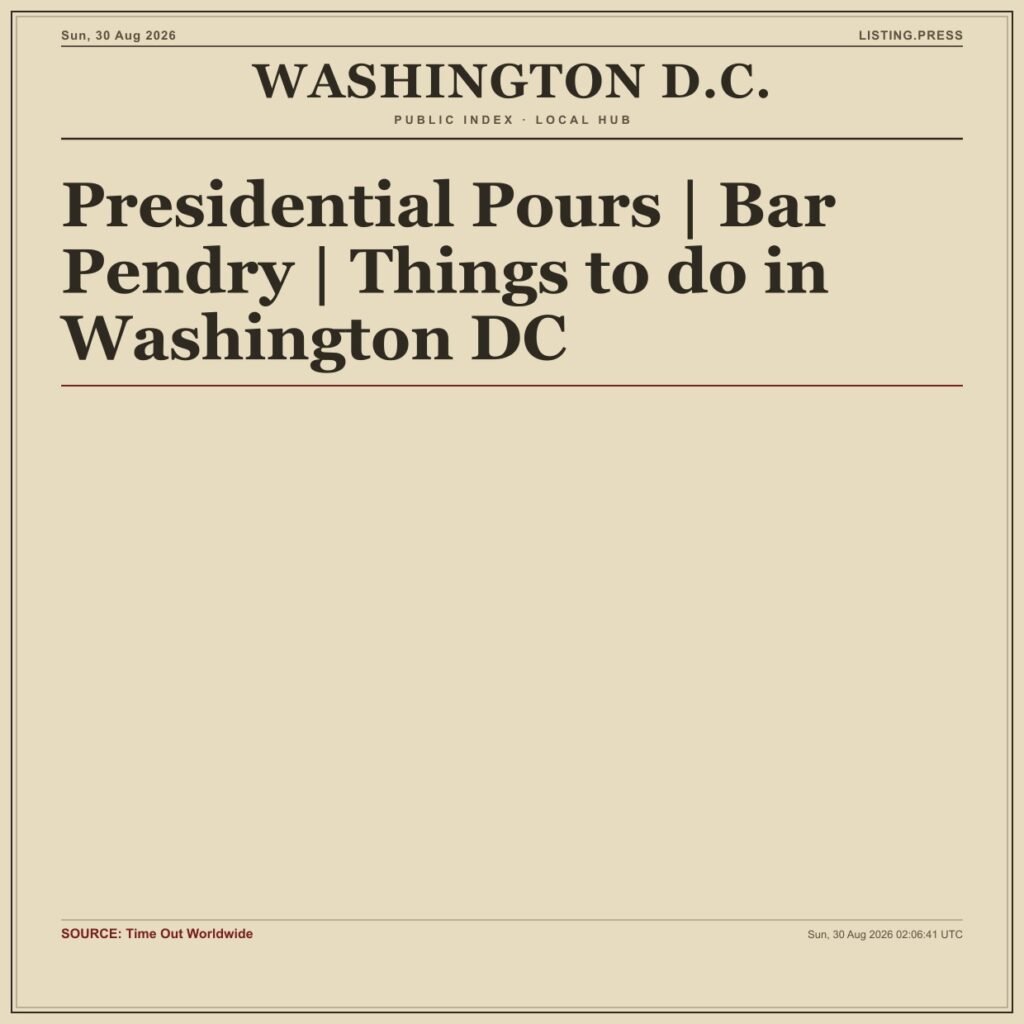 Presidential Pours | Bar Pendry | Things to do in Washington DC