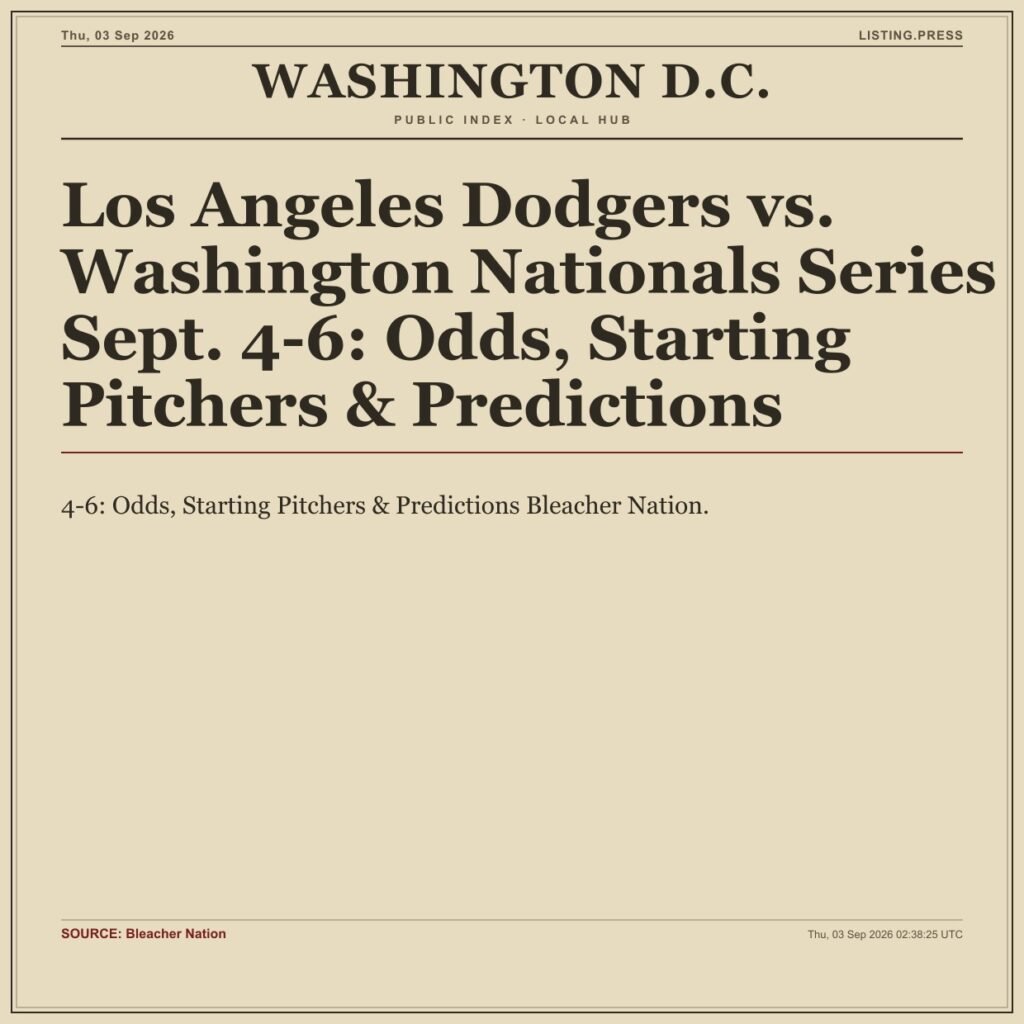 Los Angeles Dodgers vs. Washington Nationals Series Sept. 4-6: Odds, Starting Pitchers & Predictions