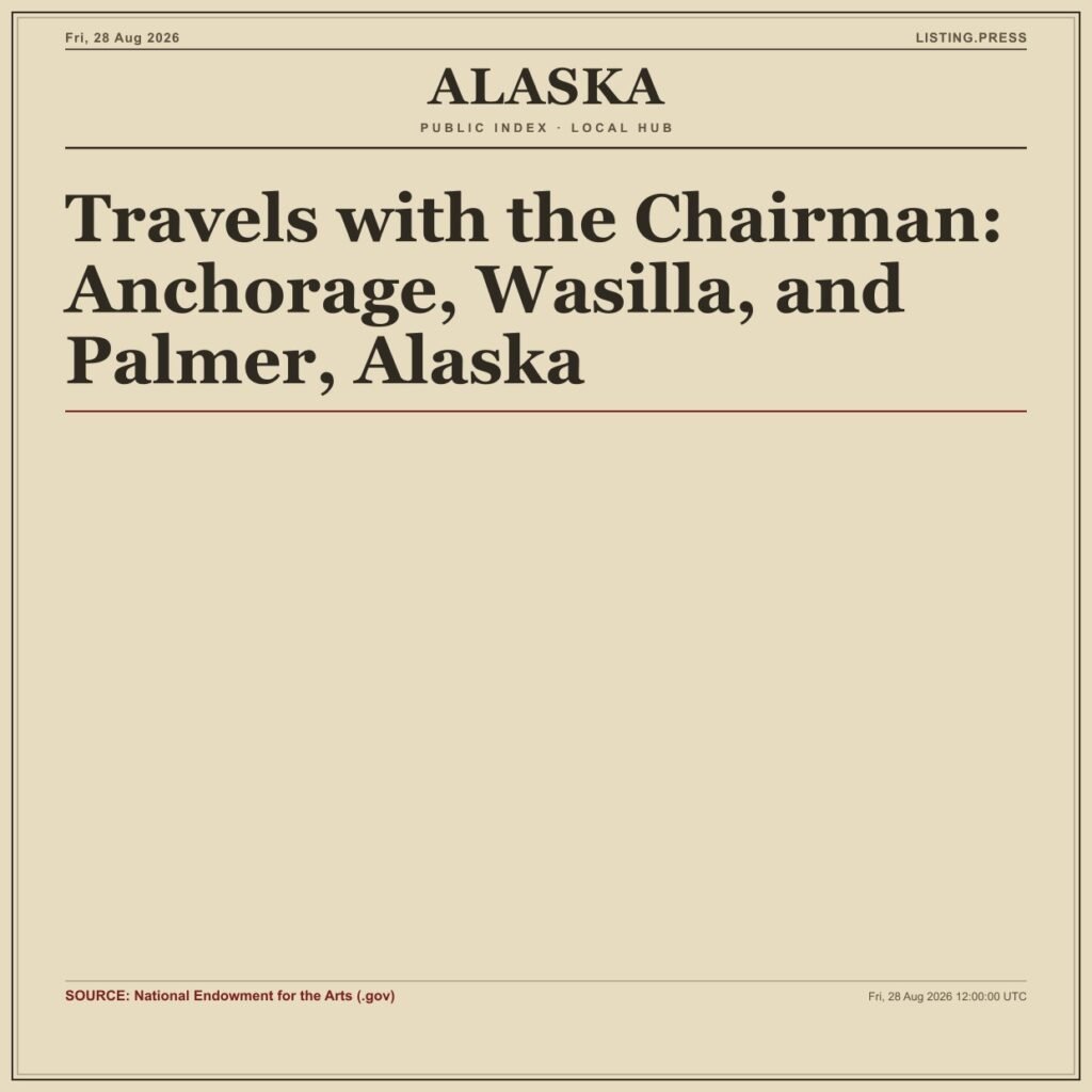 Travels with the Chairman: Anchorage, Wasilla, and Palmer, Alaska