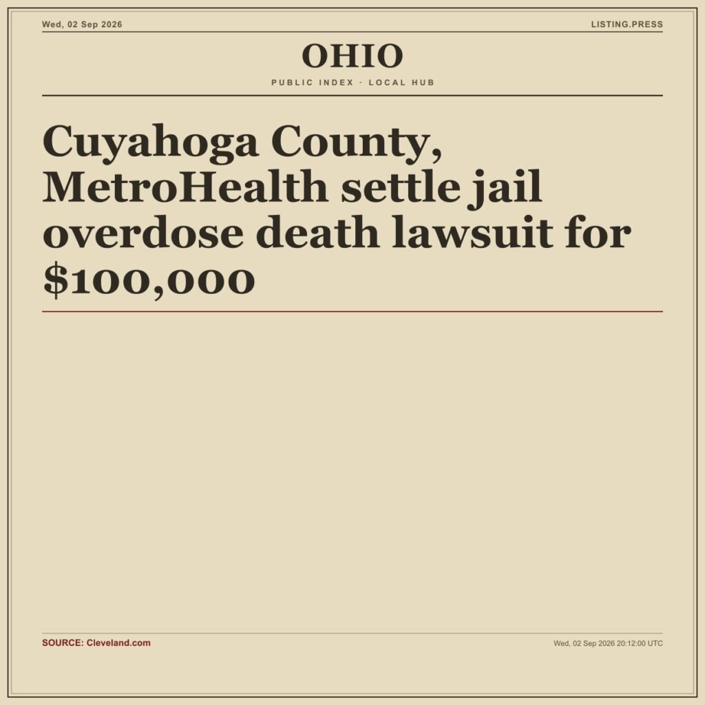 Cuyahoga County, MetroHealth settle jail overdose death lawsuit for $100,000