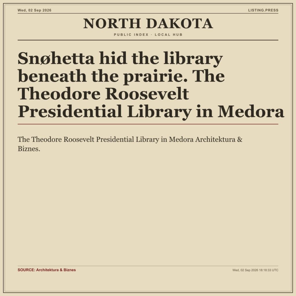 Snøhetta hid the library beneath the prairie. The Theodore Roosevelt Presidential Library in Medora