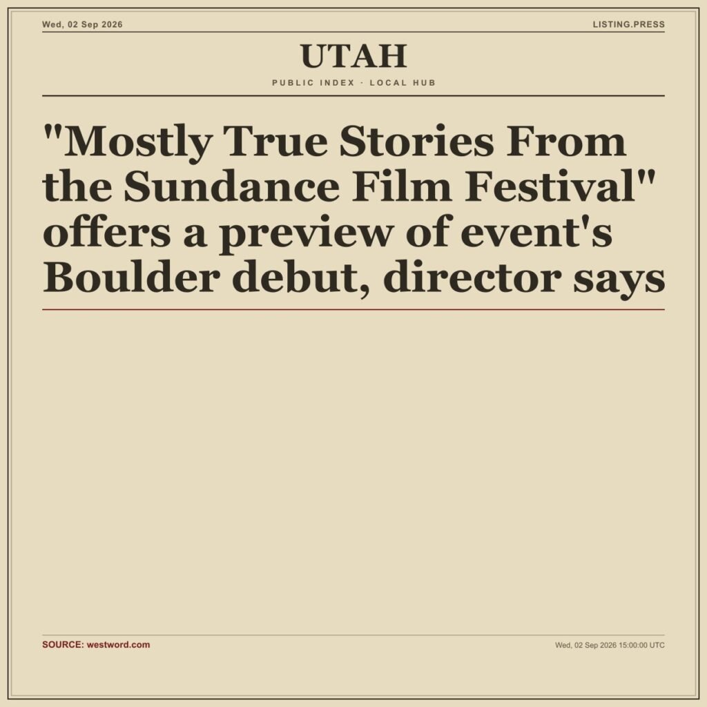 “Mostly True Stories From the Sundance Film Festival” offers a preview of event’s Boulder debut, director says