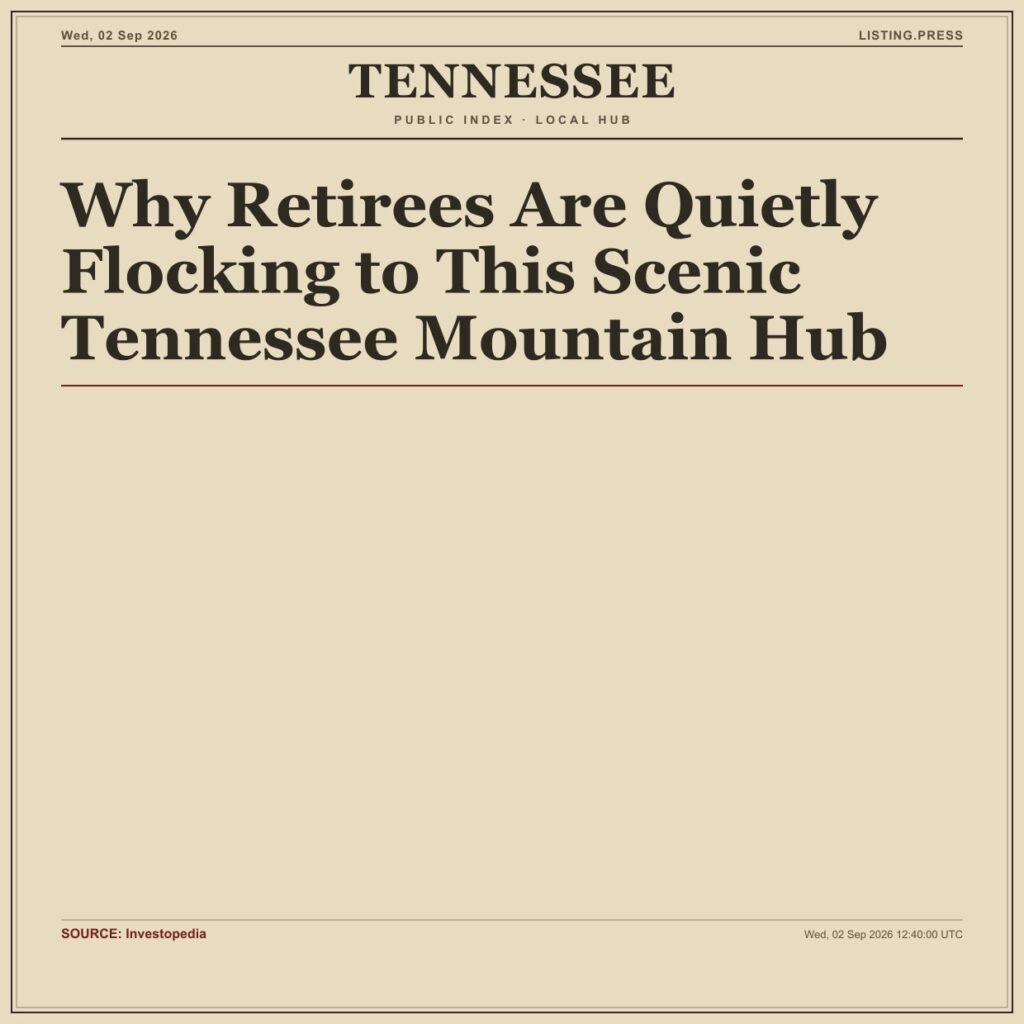 Why Retirees Are Quietly Flocking to This Scenic Tennessee Mountain Hub