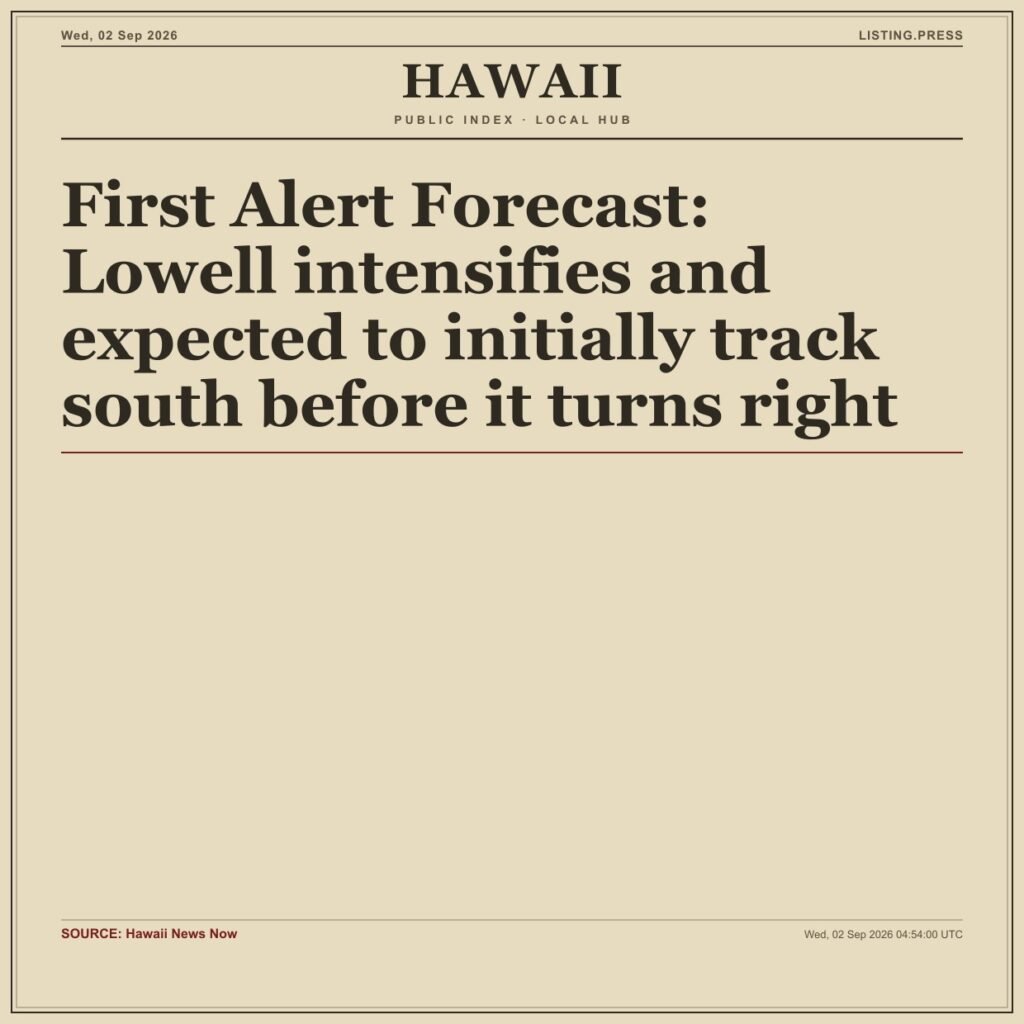 First Alert Forecast: Lowell intensifies and expected to initially track south before it turns right