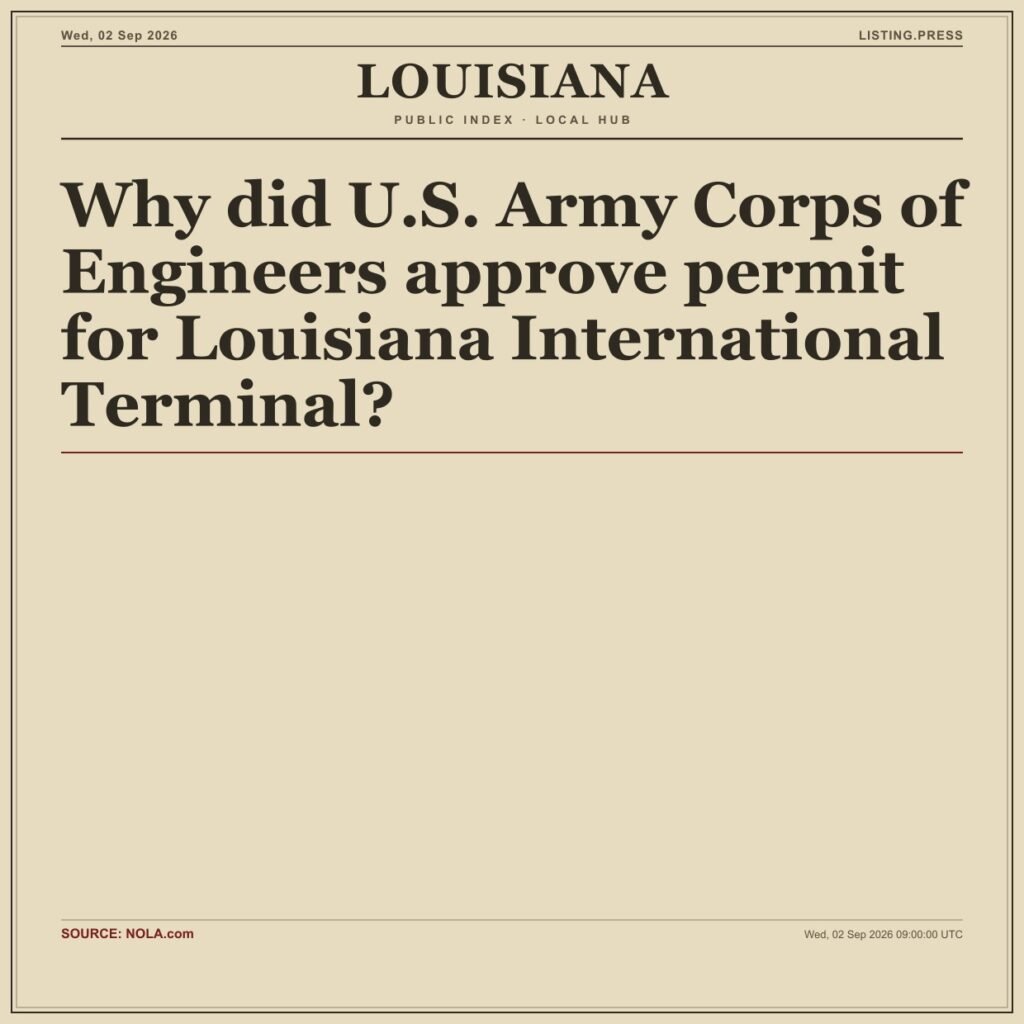 Why did U.S. Army Corps of Engineers approve permit for Louisiana International Terminal?