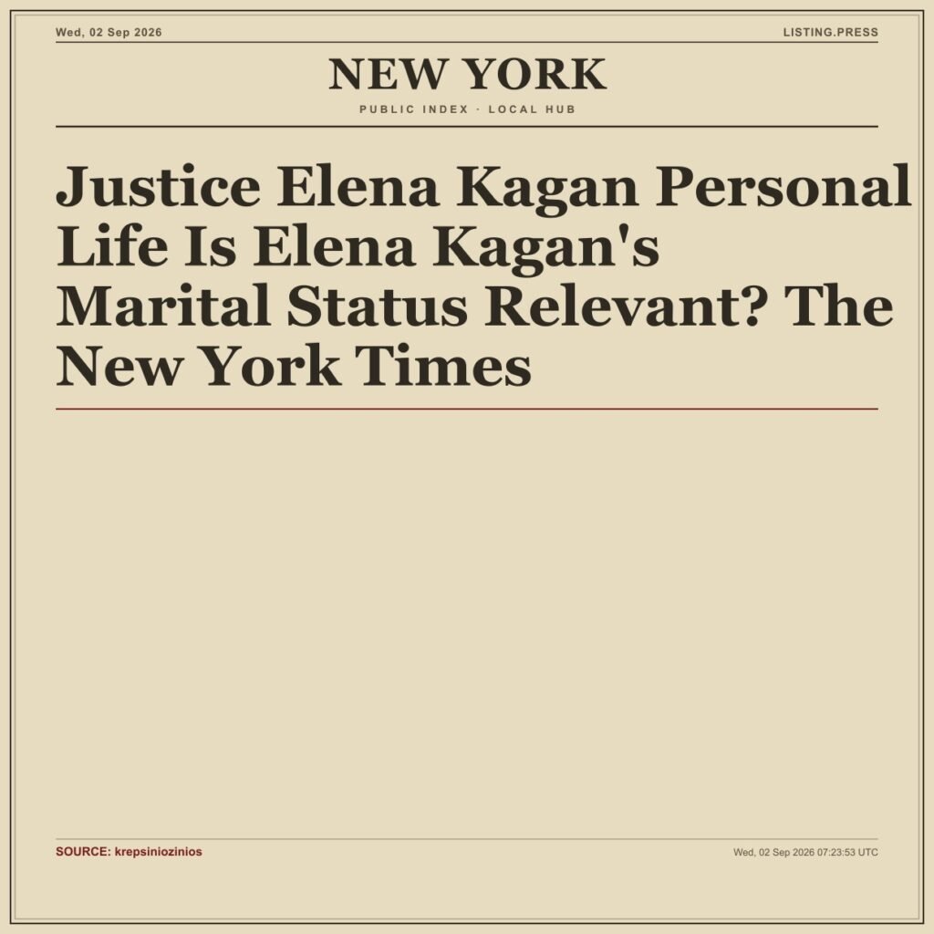 Justice Elena Kagan Personal Life Is Elena Kagan’s Marital Status Relevant? The New York Times