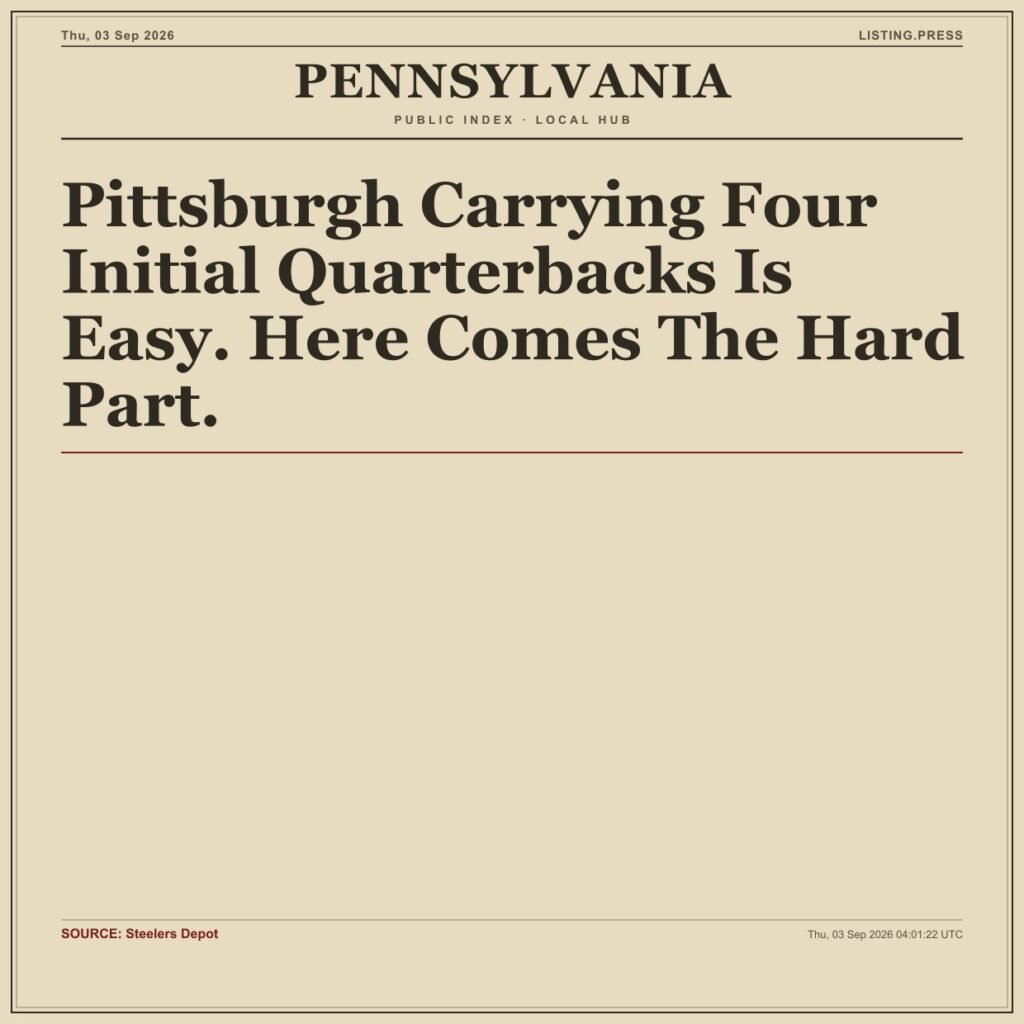 Pittsburgh Carrying Four Initial Quarterbacks Is Easy. Here Comes The Hard Part.