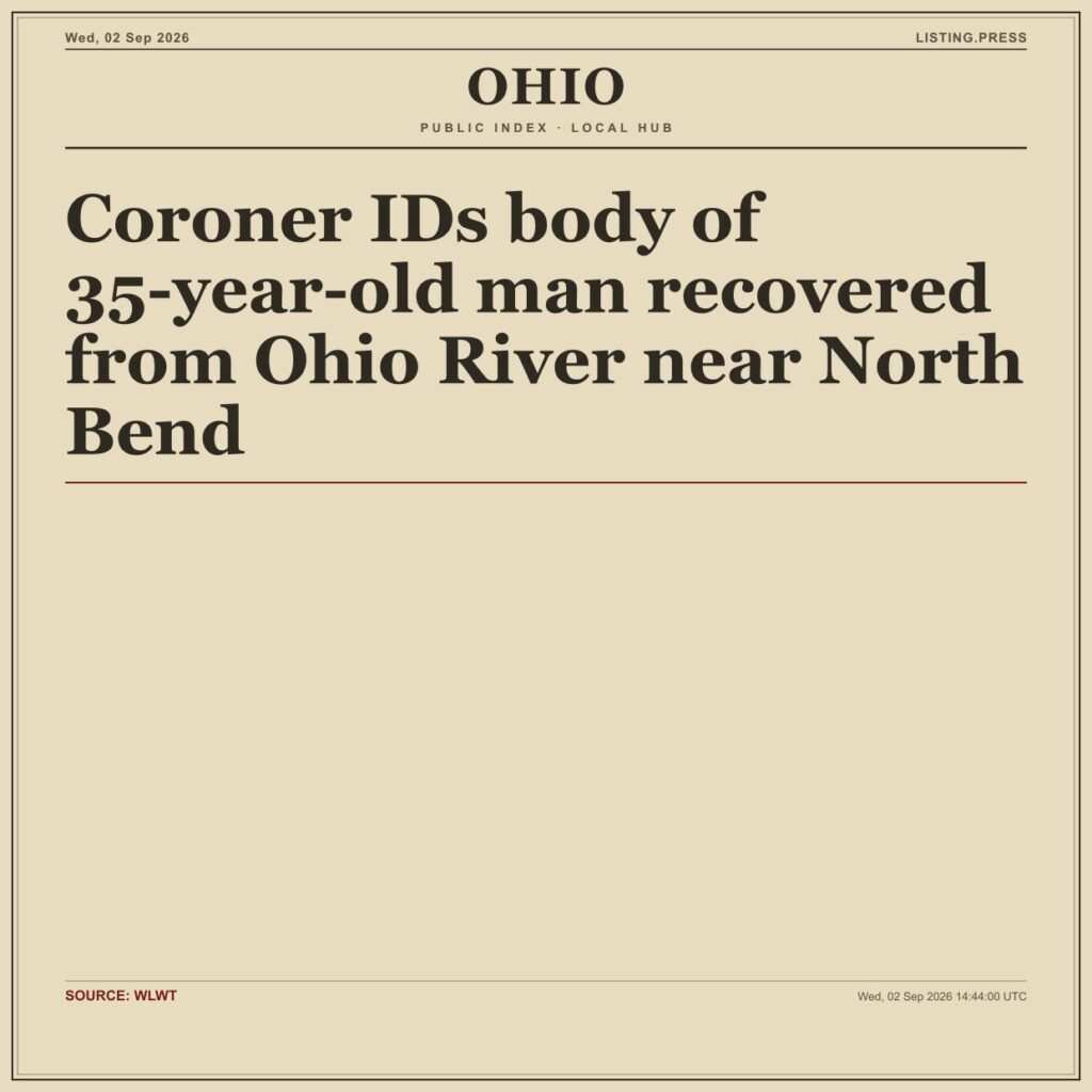 Coroner IDs body of 35-year-old man recovered from Ohio River near North Bend