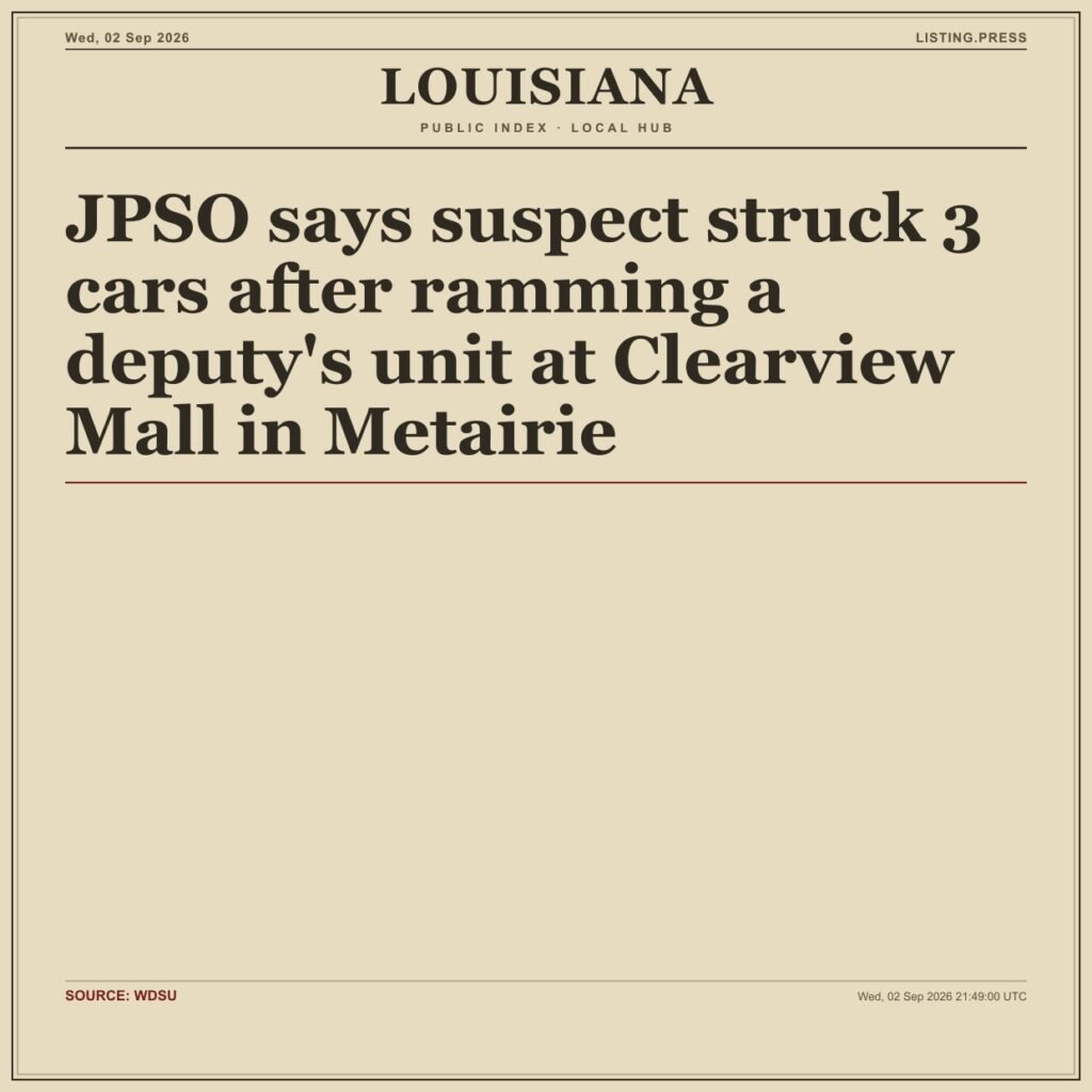 JPSO says suspect struck 3 cars after ramming a deputy’s unit at Clearview Mall in Metairie