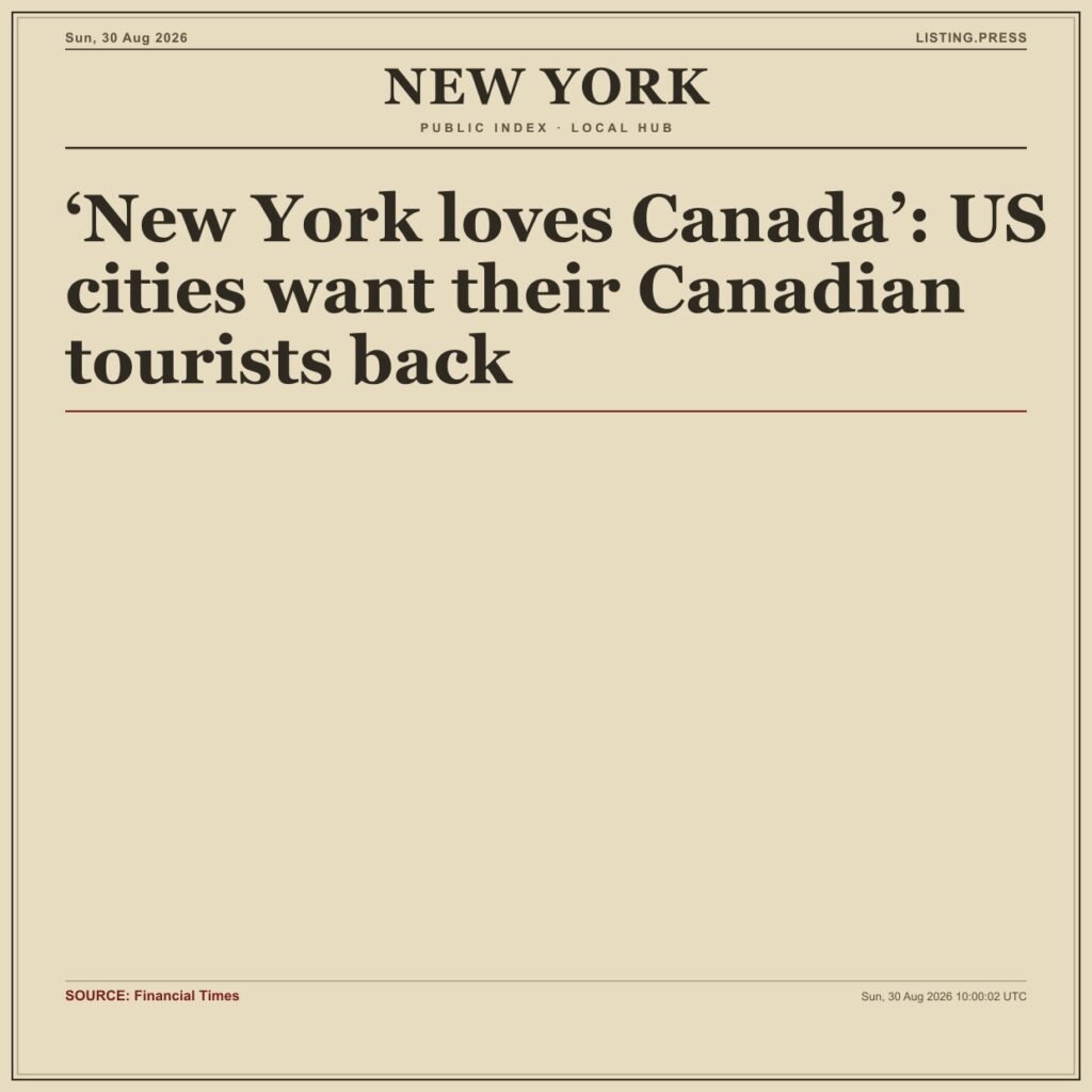 ‘New York loves Canada’: US cities want their Canadian tourists back