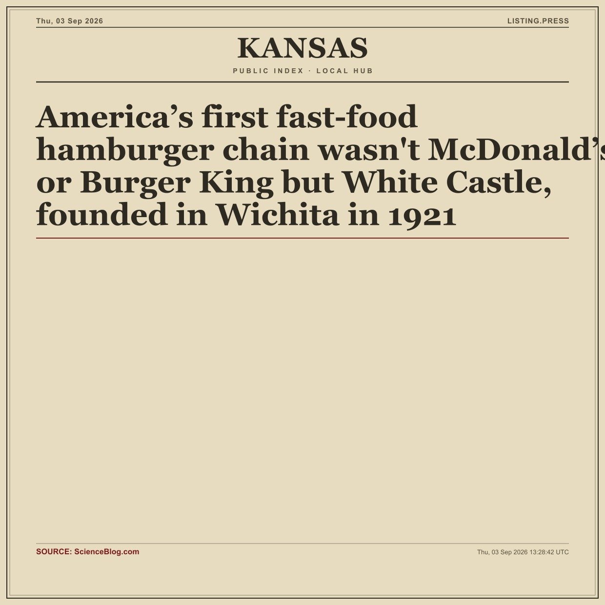 America’s first fast-food hamburger chain wasn't McDonald’s or Burger King but White Castle, founded in Wichita in 1921 