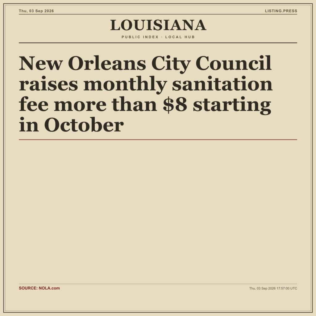 New Orleans City Council raises monthly sanitation fee more than $8 starting in October