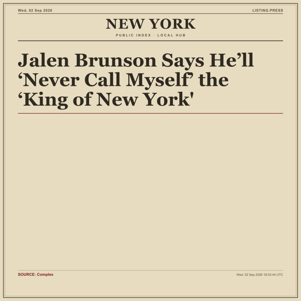Jalen Brunson Says He’ll ‘Never Call Myself’ the ‘King of New York’