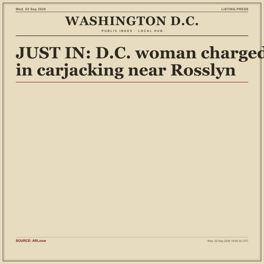 JUST IN: D.C. woman charged in carjacking near Rosslyn
