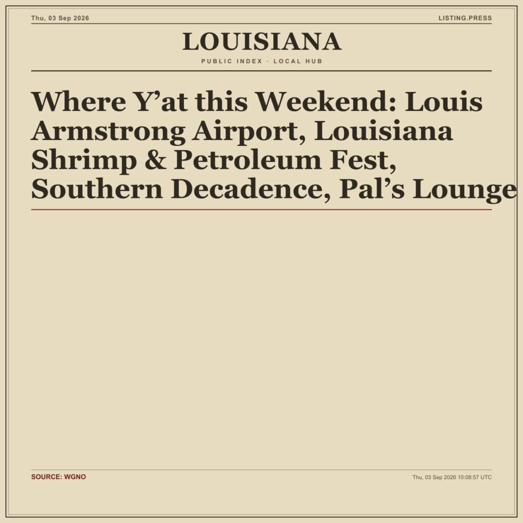 Where Y’at this Weekend: Louis Armstrong Airport, Louisiana Shrimp & Petroleum Fest, Southern Decadence, Pal’s Lounge