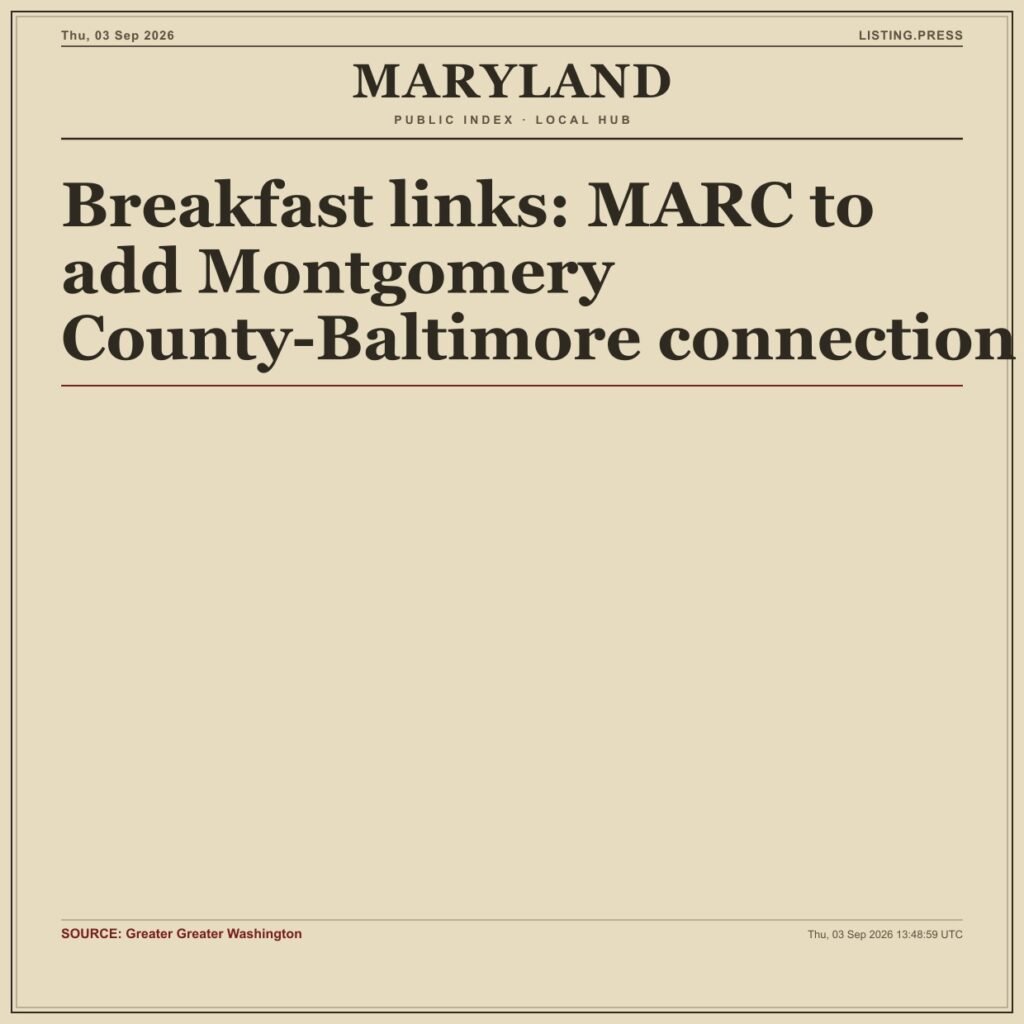 Breakfast links: MARC to add Montgomery County-Baltimore connection