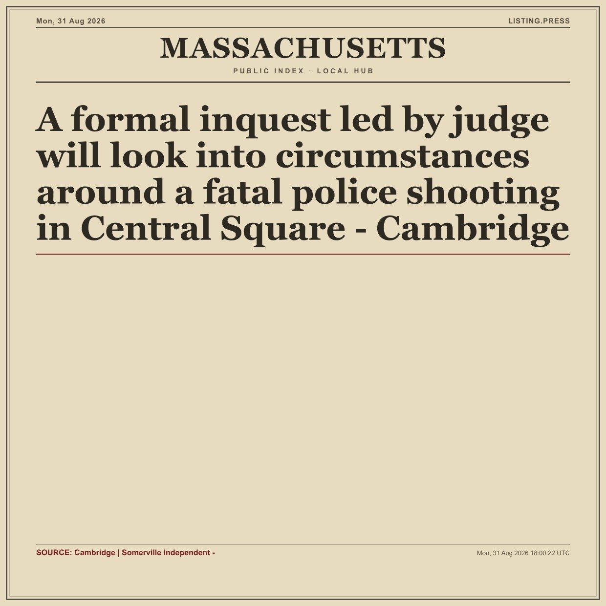 A formal inquest led by judge will look into circumstances around a fatal police shooting in Central Square - Cambridge 